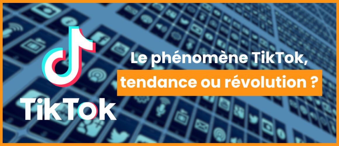 Le phénomène TikTok : simple tendance ou révolution ?
