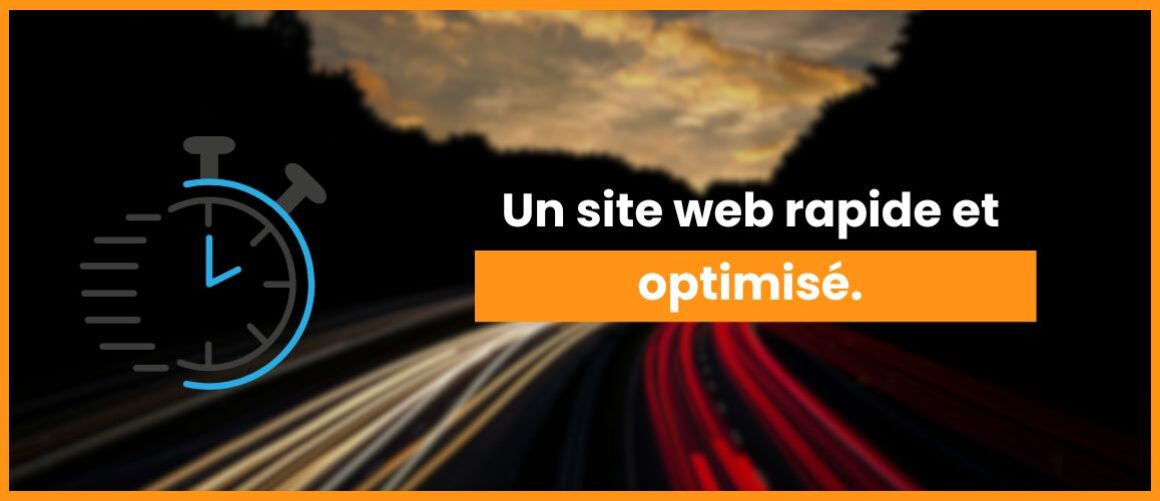 Comment nous garantissons un site web rapide et optimisé ?